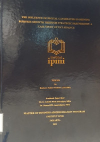 Image of THE INFLUENCE OF DIGITAL CAPABILITIES IN DRIVING BUSINESS GROWTH THROUGH STRATEGIC PARTNERSHIP: A CASE STUDY OF XYZ FINANCE