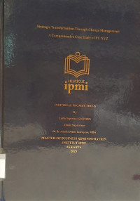 Image of Strategic Transformation Through Change Management:A Comprehensive Case Study of PT.XYZ

A Comprehensive Case Study of PT. XYZStrategic Transformation Through Change Management:

A Comprehensive Case Study of PT. XYZ