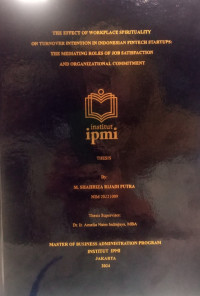 Image of THE EFFECT OF WORKPLACE SPIRITUALITY ON TURNOVER INTENTION IN INDONESIAN FINTECH STARTUPS: THE MEDIATING ROLES OF JOB SATISFACTION AND ORGANIZATIONAL COMMITMENT