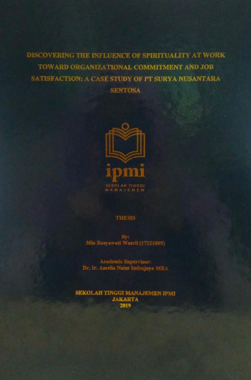 Discovering The Influence of Spirituality at Work Toward Organizational Commitment And Job Satisfaction: a Case Study Of PT. Surya Nusantara Sentosa