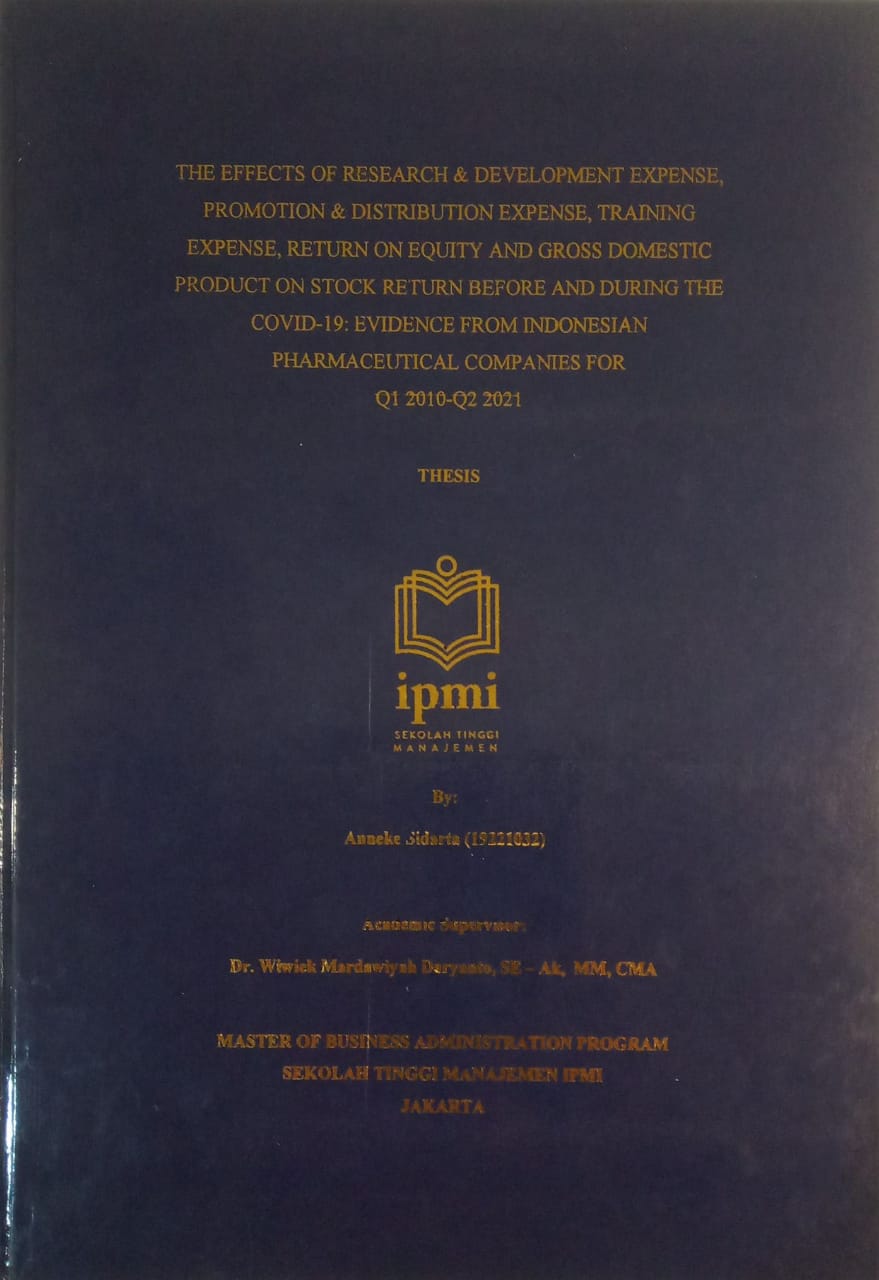 The effects of research & development expense promotion & distribution expense, training expense, return on equity and gross domestic product on stock return before and during the Covid-19: Evidence from Indonesian pharmaceutical companies for Q1 2010-Q2 2021