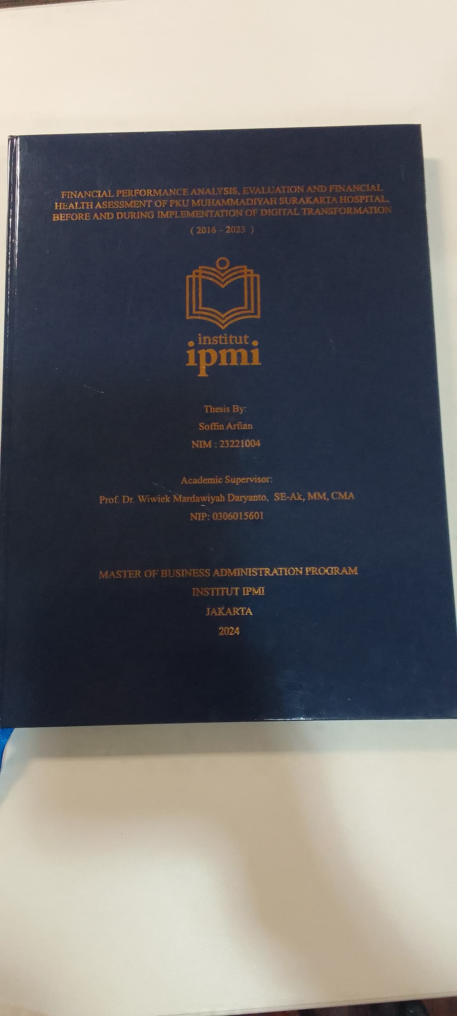 Financial performance analysis, evaluation and financial health asessment of PKU Muhammadiyah Surakarta Hospital, before and during implementation of digital transformation
