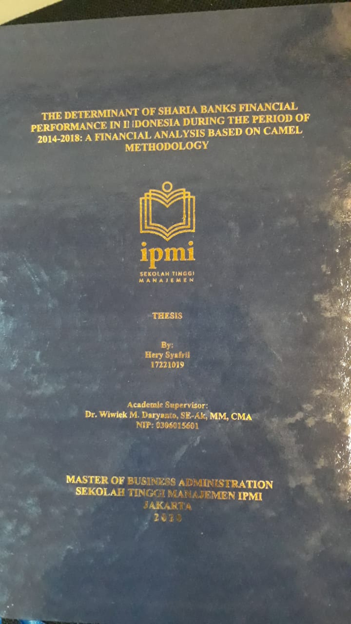 The Determinant of Sharia Banks Financial Performance in Indonesia During The Period of 2014-2018: A Financial Analysis Based on Camel Methodology