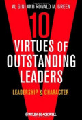 Ten virtues of outstanding leaders : leadership and character