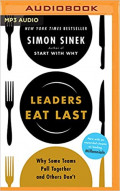 Leaders eat last : why some teams pull together and others don't