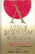 Asian business wisdom : lessons from the region`s best and brightest business leaders