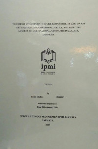 The Effect of Corporate Social Responsibility (CSR) on Satisfaction, Organizational Justice, and Employee Loyality of Multinational Companies in Jakarta, Indonesia