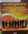 Gaya Manajemen Bisnis vs Peran Negara Kuat Dalam Mengurus Negara