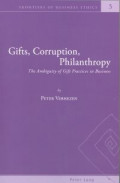 Gift, Corruption, Philanthropy : The ambiguity of Gift Practices in Business