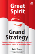 Great Spirit Grand Strategy: Corporate Philosophy, Leadership Architecture, and Corporate Culture for Suistainable Growth
