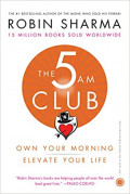 The 5AM Club : Own Your Morning, Elevate Your Life