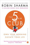 The 5AM Club : Own Your Morning, Elevate Your Life