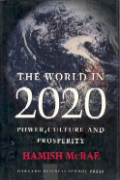 The world in 2020 : power culture, and prosperity