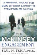 The McKinsey engagement : a powerful toolkit for more efficient & effective team problem solving