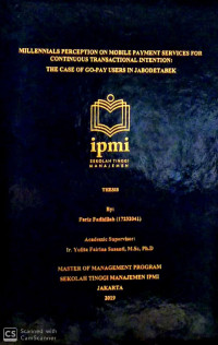 Millennials Perception on Mobile Payment Services for Continuous Transactional Intention: The Case of Go-Pay Users in Jabodetabek