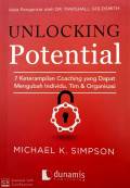 Unlocking Potential : 7 Keterampilan Coaching yang Dapat Mengubah Individu, Tim & organisasi