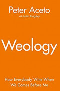 Weology : How Everybody Wins When We Comes Before Me