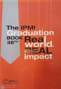 The IPMI Graduation Book 38th 2012 : Real World, Real Impact