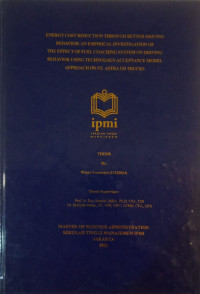 Energy cost reduction through better driving behavior : an empirical investigation of the effect of fuel coaching system on driving behavior using technology acceptance model approach on PT. Astra UD Trucks