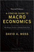 A Concise Guide to Macroeconomics: What Managers, Executives, and Students Need to Know