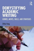 Demystifying academic writing : genres, moves, skills, and strategies