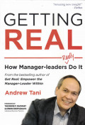 Getting Real : How Manager-Leaders Do It