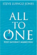 All-to-one : the winning model for marketing in the post-internet economy