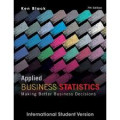 Applied business statistics : making better business decisions