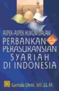 Aspek-aspek hukum dalam perbankan & perasuransian syariah di Indonesia