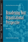 Broadening Your Organizational Perspective