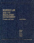 Business law and the regulatory environment : concepts and cases