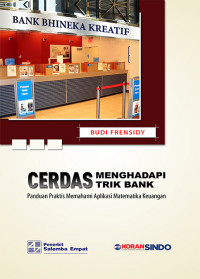 Cerdas Menghadapi Trik Bank: Panduan Praktis Memahami Aplikasi Matematika Keuangan