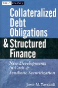 Collateralized debt obligations and structured finance : new developments in cash and synthetic securitization