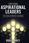 Creating Aspirational Leaders: The Global Workforce Advantage