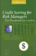 Credit scoring for risk managers : the handbook for lenders