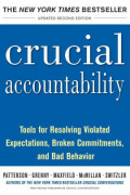 Crucial Accountability : Cara Mengatasi Harapan yang Tidak Terpenuhi, Komitmen yang Dilanggar, dan Perilaku yang Buruk