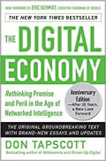 The Digital Economy ANNIVERSARY EDITION: Rethinking Promise and Peril in the Age of Networked Intelligence