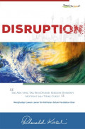 Disruption: Tak Ada Yang Tak Bisa Diubah Sebelum Dihadapi Motivasi Saja Tidak Cukup