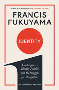 Identity : the demand for dignity and the politics of