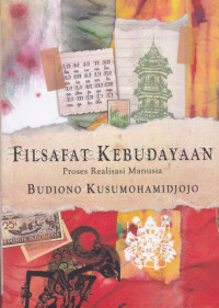 Filsafat kebudayaan : proses realisasi manusia