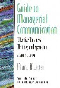 Guide to managerial communication : Effective business writing and speaking
