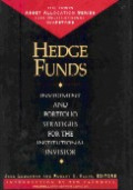 Hedge funds : investment and portfolio strategies for the institutional investor