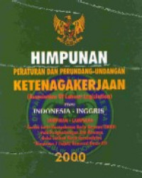 Himpunan peraturan dan perundang-undangan ketenagakerjaan (Association of Labour Legislation) 2000