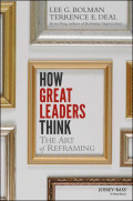 How Great Leaders Think: The Art of Reframing