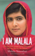 I Am Malala: The Girl Who Stood Up for Education and Was Shot by the Taliban