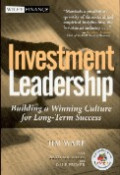 Investment leadership : building a winning culture for long-term success