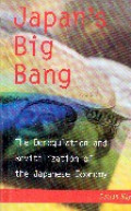 Japan`s big bang : the deregulation and revitalization of the Japanese economy