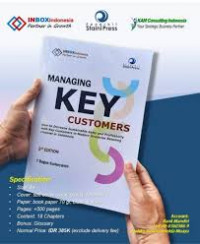 Managing key customers : how to increase sustainable sales and profitability with key customers in modern groceries retailing channel in indonesia