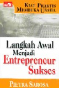 Kiat praktis membuka usaha : langkah awal menjadi entrepreneur sukses