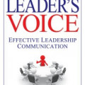 Leader's Voice : Effective Leadership Comunication